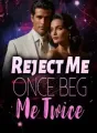 Reject Me Once, Beg Me Twice cover