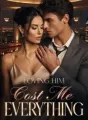 Loving Him Cost Me Everything cover