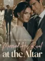 The Bride's Revenge,Married His Rival at the Altar cover