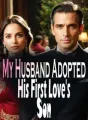 My Husband Adopted His First Love's Son cover