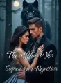 The Alpha Who Signed Her Rejection cover