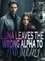 LUNA LEAVES THE WRONG ALPHA TO FIND HERSELF cover