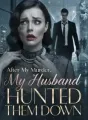 After My Murder, My Husband Hunted Them Down cover
