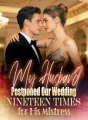 My Husband Postponed Our Wedding Nineteen Times for His Mistress cover