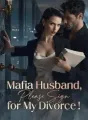 Mafia Husband, Please Sign for My Divorce! cover