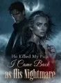 He Killed My Pup,I Came Back as His Nightmare cover