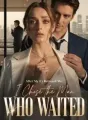 After My Ex Betrayed Me, I Chose the Man Who Waited cover