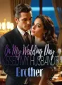 On My Wedding Day, I Kissed My Husband's Brother cover
