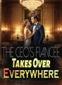 The CEO's Fiancée Takes Over Everywhere cover