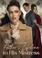 He Gave My Father's Lifeline to His Mistress cover