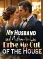 My Husband and Mother-in-Law Drive Me Out of the House cover