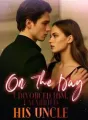 On The Day I Divorced Him, I Married His Uncle cover