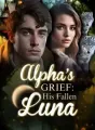 Alpha's Grief: His Fallen Luna cover