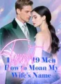 I Taught 19 Men How to Moan My Wife's Name cover