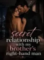 Secret Relationship with my Brother’s Right-Hand Man cover