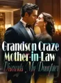 Grandson Craze: Mother-in-Law Discards My Daughter cover