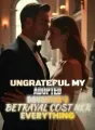 Ungrateful My Adopted Daughter's Betrayal Cost Her Everything cover