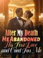 After My Death, He Abandoned His First Love and Cried For Me cover