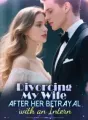 Divorcing My Wife after Her Betrayal with an Intern cover