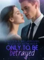 I saved a billionaire with no memories only to be betrayed cover