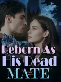 Reborn As His Dead Mate