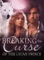 Breaking the Curse of the Lycan Prince cover