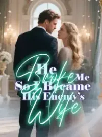 He Broke Me, So I Became His Enemy’s Wife