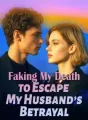 Faking My Death to Escape My Husband’s Betrayal cover