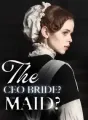 The CEO Bride? Or Maid? cover