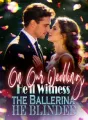 On Our Wedding, He'll Witness the Ballerina He Blinded cover