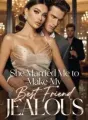 She Married Me to Make My Best Friend Jealous cover