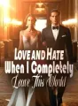 Love and Hate: When I Completely Leave This World cover