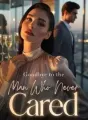 Goodbye to the Man Who Never Cared cover