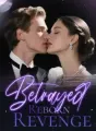 Betrayed. Reborn. Revenge. cover