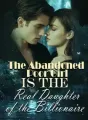 The Abandoned Poor Girl is the Real Daughter of the Billionaire? cover