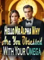 Hello! Mr Alpha, Why Are You Obsessed With Your Omega cover