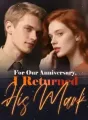 For Our Anniversary, I Returned His Mark cover