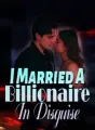 I Married A Billionaire In Disguise cover