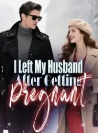 I Left My Husband After Getting Pregnant