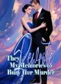 They Rewrote My Memories to Bury Her Murder cover