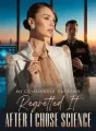 My Commander Husband Regretted It After I Chose Science cover