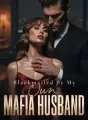 Blackmailed By My Own Mafia Husband cover