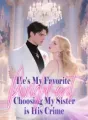 He's My Favorite Punishment, Choosing My Sister is His Crime cover