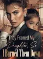 They Framed My Daughter, So I Burned Them Down cover
