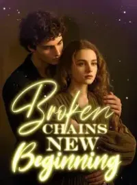 Broken Chains, New Beginning