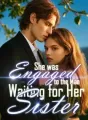 She was Engaged to the Man Waiting for Her Sister cover