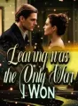 Leaving was the Only War I Won cover