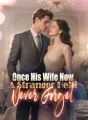 Once His Wife, Now A Stranger He’ll Never Forget cover