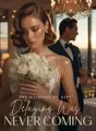 The Wedding He Kept Delaying Was Never Coming cover