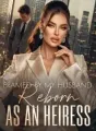 Framed by My Husband, Reborn as an Heiress cover